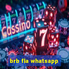 brb fla whatsapp